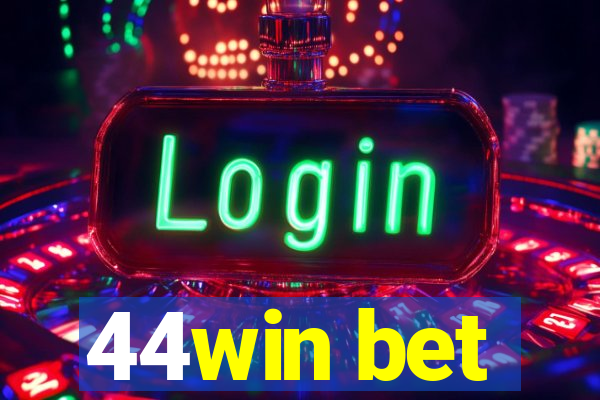 44win bet